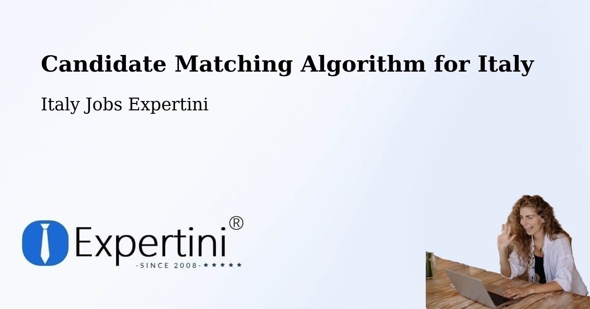 Candidate Matching Algorithm Overview – Sacile - Italy Jobs Expertini