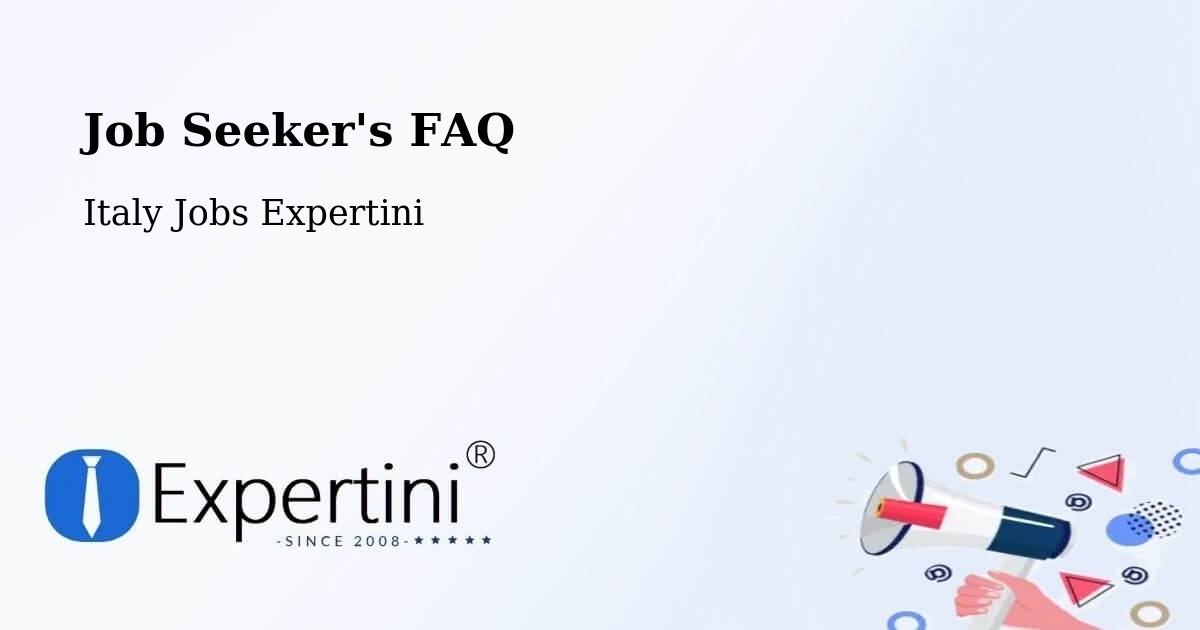 Job Seeker FAQ – Sacile - Italy Jobs Expertini