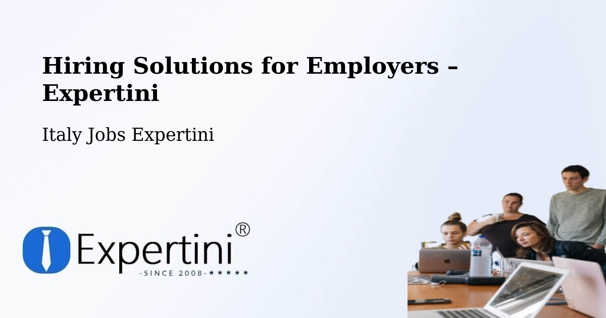 Hiring Solutions for Employers in Sacile - Sacile, Italy Jobs Expertini