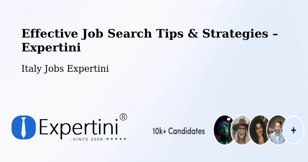 Job Search Tips & Strategies for Job Seekers – Sacile - Sacile, Italy Jobs Expertini